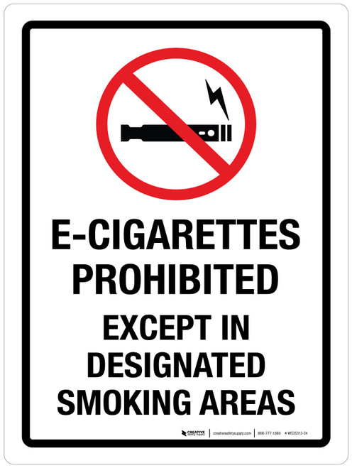 E-Cigarettes Prohibited Except In Designated Smoking Areas Portrait - Wall Sign
