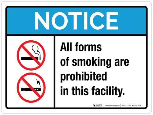 Notice: All Forms Of Smoking Are Prohibited In This Facility ANSI Landscape - Wall Sign