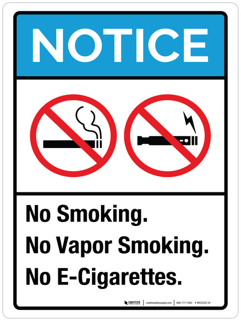 Notice: No Smoking No Vapor Smoking No E-Cigarettes ANSI Portrait - Wall Sign