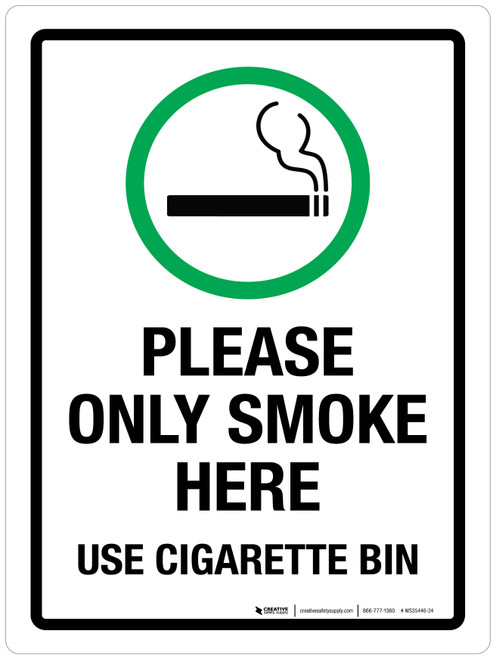 Please Only Smoke Here - Use Cigarette Bin Portrait - Wall Sign