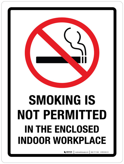 Smoking Is Not Permitted In The Enclosed Indoor Workplace Portrait - Wall Sign