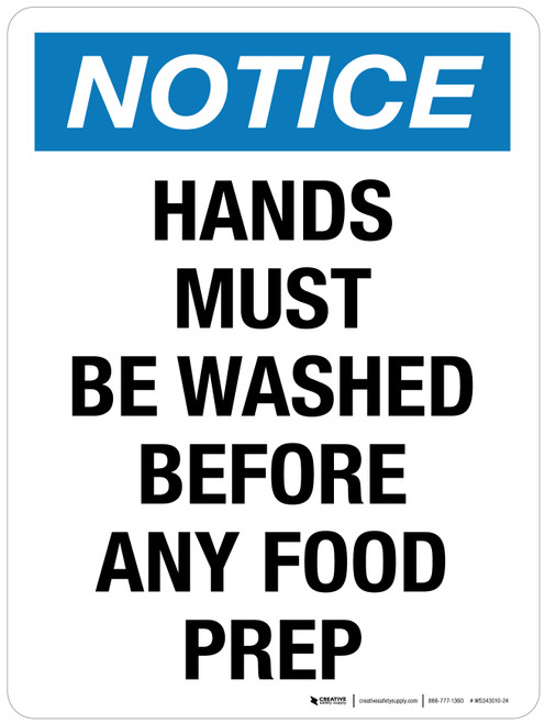 Notice: Hands Must Be Washed Before Any Food Prep Portrait - Wall Sign