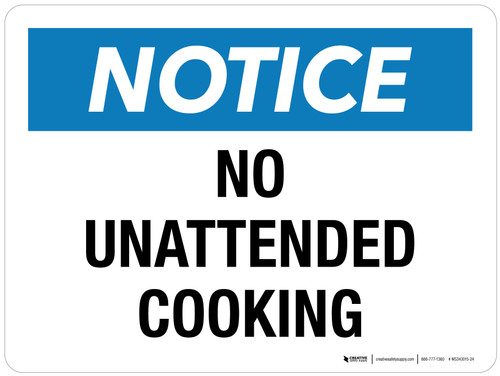 Notice: No Unattended Cooking Landscape - Wall Sign
