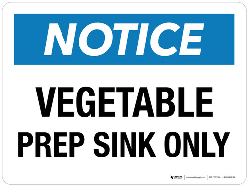Notice: Vegetable Prep Sink Only Landscape - Wall Sign