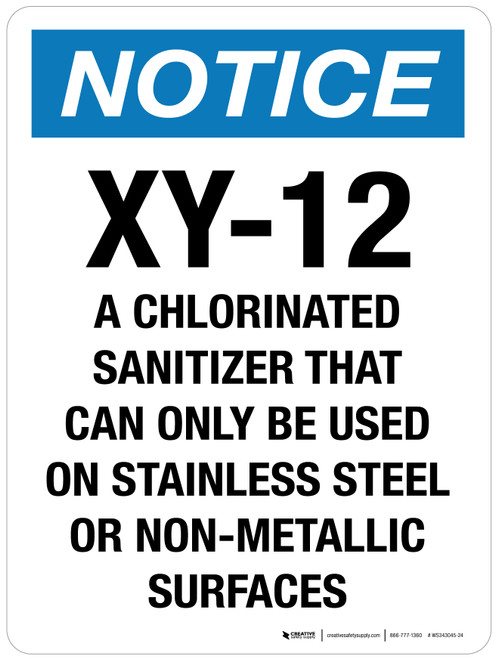 Notice: XY-12 A Chlorinated Sanitizer That Can Only Be Used On Stainless Steel Portrait - Wall Sign