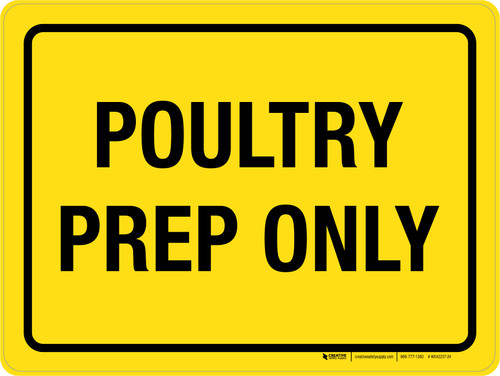 Poultry Prep Only Landscape - Wall Sign
