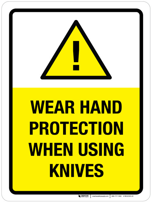 Wear Hand Protection When Using Knives Portrait - Wall Sign