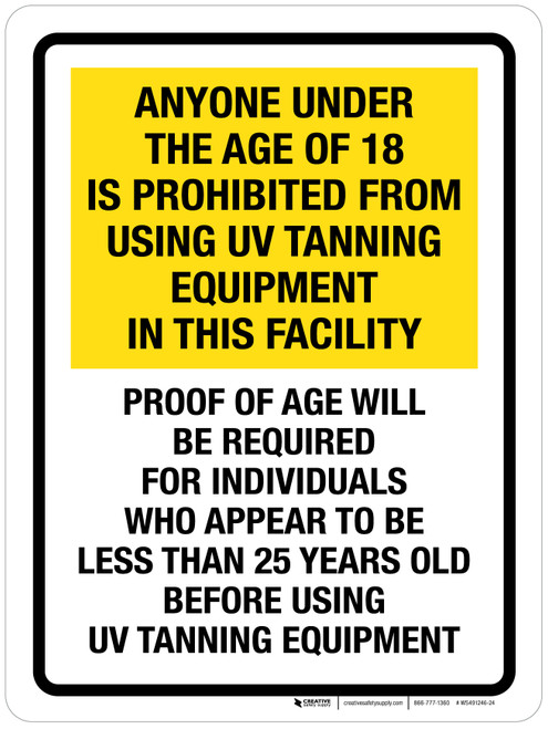 Anyone Under The Age of 18 Is Prohobited From Using UV Tanning Equipment Portrait - Wall Sign
