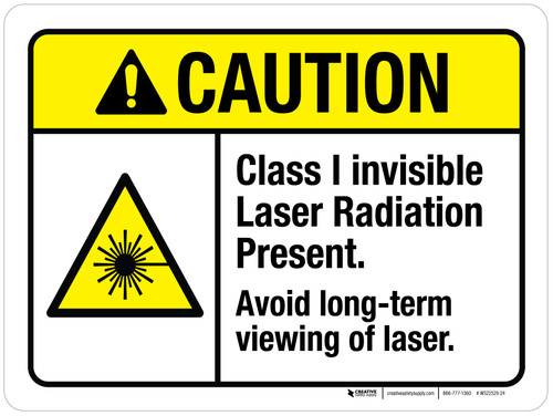Caution: Class I Invisible Laser Radiation Present Avoid Long-Term Viewing Of Laser ANSI Landscape - Wall Sign