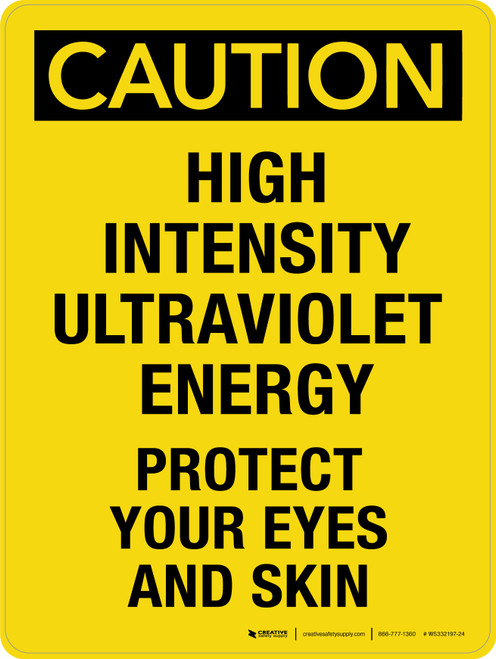 Caution: High Intensity Ultraviolet Energy Protect Your Eyes And Skin Portrait - Wall Sign
