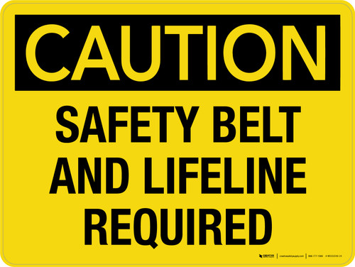 Caution: Safety Belt And Lifeline Required Landscape - Wall Sign