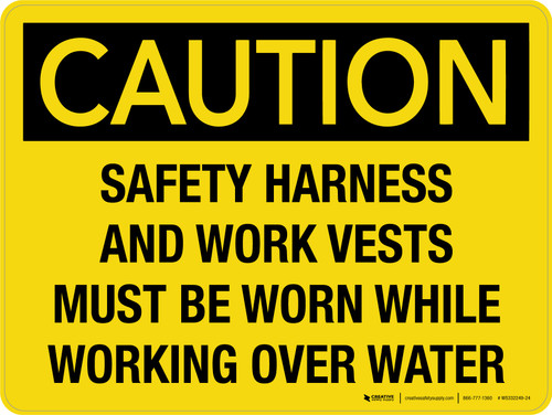 Caution: Safety Harness And Work Vests Must Be Worn While Working Over Water Landscape - Wall Sign