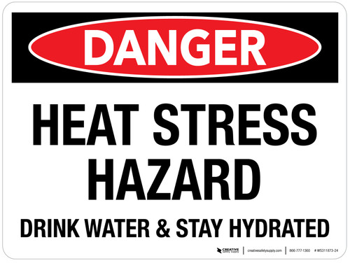 Danger: Heat Stress Hazard - Drink Water & Stay Hydrated Landscape - Wall Sign