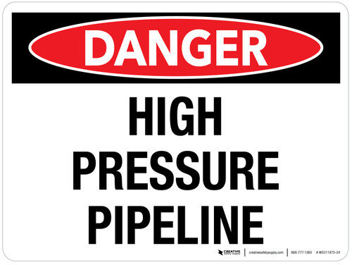 Danger: High Pressure Pipeline Landscape - Wall Sign