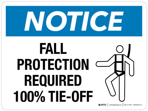 Notice: Fall Protection Required 100% Tie-Off Landscape - Wall Sign
