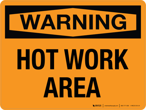 Warning: Hot Work Area Landscape - Wall Sign