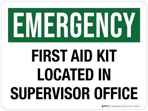 Emergency: First Aid Kit Located In Supervisor Office Landscape - Wall Sign