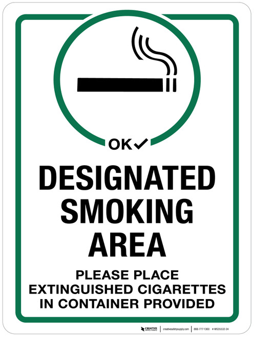 Designated Smoking Area - Please Place Extinguished Cigarettes in Container Provided - Wall Sign