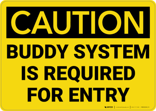 Caution: Buddy System is Required for Entry - Wall Sign