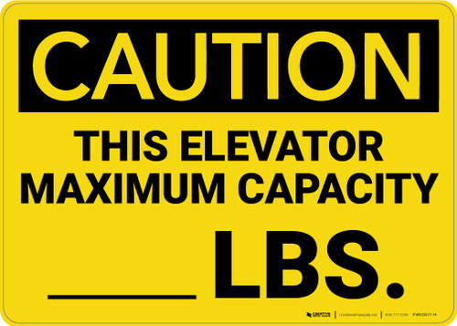 Caution: This Elevator maximum Capacity Lbs - Wall Sign
