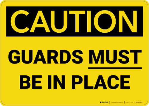 Caution: Guards Must be in Place - Wall Sign