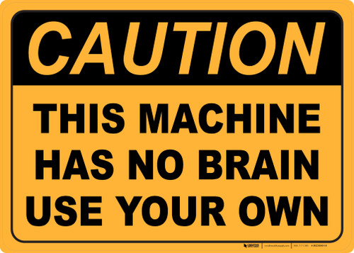 Caution No Brain