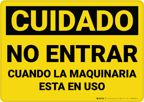Caution: Do Not Enter When Machinery is in Use Spanish - Wall Sign