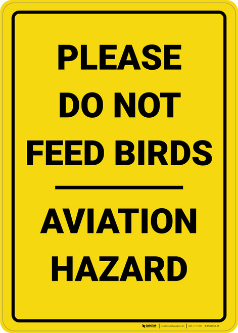 Caution: Please Do Not Feed Birds Aviation Hazard - Wall Sign