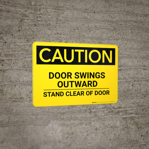 Caution Door Swings Outward Stand Clear Of Door Wall Sign