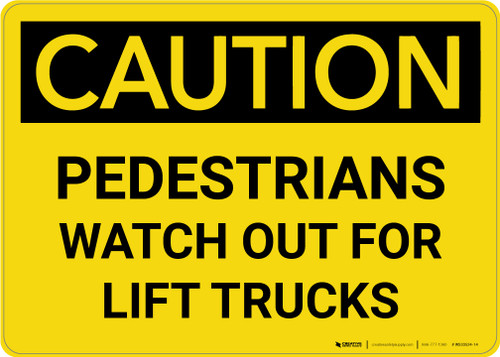Caution: Pedestrians Watch Out For Lift Trucks - Wall Sign