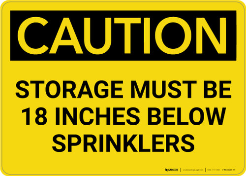 Caution: Storage Must Be 18 Inches Below Sprinklers - Wall Sign