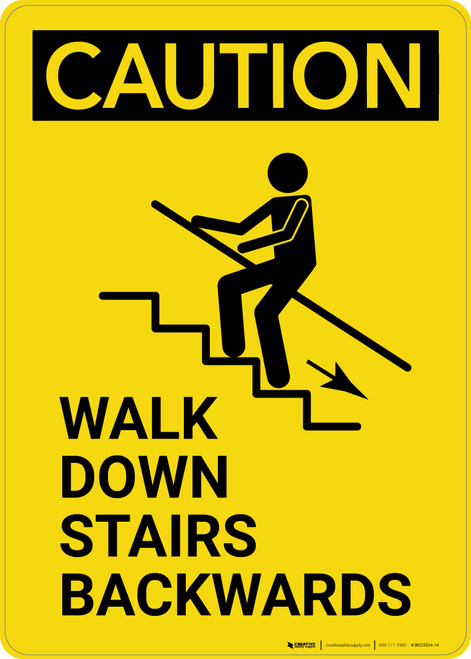 Caution: Walk Down Stairs Backwards Portrait with Graphic - Wall Sign