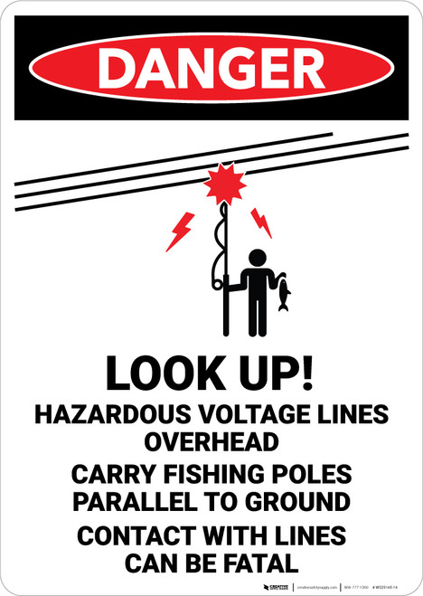 Danger: Look Up Hazardous Voltage Lines Overhead Fishing Pole With Icon - Wall Sign