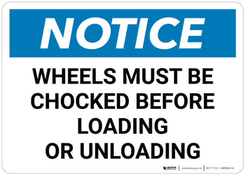 Notice: Wheels Chocked Before Loading - Wall Sign