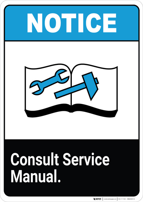 Notice: Consult Service Manual - Wall Sign