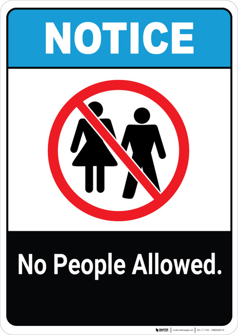 Notice: No People Allowed - Wall Sign
