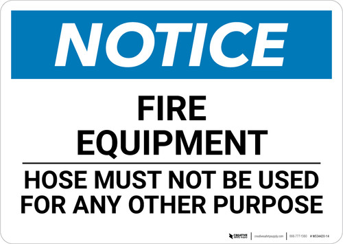 Notice: Fire Equipment Hose Must Not Be Used For Any Other Purpose - Wall Sign