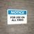 Notice: For Use On All Fires - Wall Sign