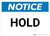 Notice: Hold - Wall Sign