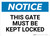 Notice: This Gate Must Be Kept Locked - Wall Sign