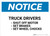 Notice: Truck Drivers Shut-Off Engine Set Brakes Wheel Chocks - Wall Sign