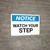 Notice: Watch Your Step - Wall Sign