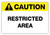 Caution - Restricted Area Label