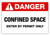 Danger - Confined Space Label