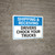 Shipping & Receiving: Drivers Chock Your Trucks Landscape - Wall Sign