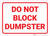 Do Not Block Dumpster - Wall Sign