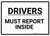 Drivers Must Report Inside Landscape - Wall Sign