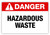 Danger - Hazardous Waste Label
