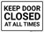 Keep Door Closed All Times Landscape - Wall Sign