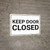 Keep Door Closed Landscape - Wall Sign